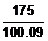 *eq* 175 divided by 100.09